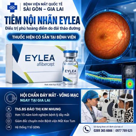 Tiêm Eylea Điều Trị Phù Hoàng Điểm Đái Tháo Đường Gia Lai