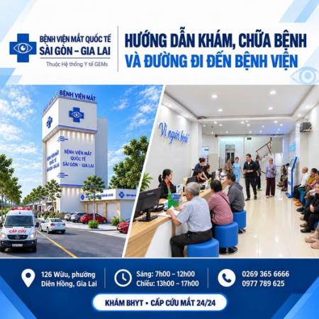 Hướng Dẫn Chi Tiết Khám, Chữa Bệnh Và Đường Đi Đến Bệnh Viện Mắt Quốc Tế Sài Gòn – Gia Lai