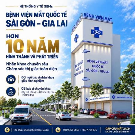 Bệnh Viện Mắt Quốc Tế Sài Gòn – Gia Lai: Hơn 10 Năm Phát Triển Nhãn Khoa Chuyên Sâu và Toàn Diện