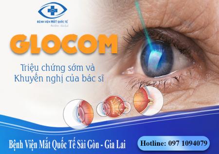 Glôcôm: Triệu chứng sớm và khuyến nghị của bác sĩ