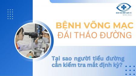 Bệnh Lý Võng Mạc Đái Tháo Đường: Tại Sao Người Tiểu Đường Cần Kiểm Tra Mắt Định Kỳ?