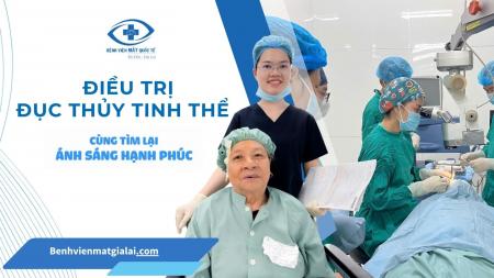 Phẫu thuật đục thủy tinh thể - tìm lại ánh sáng hạnh phúc