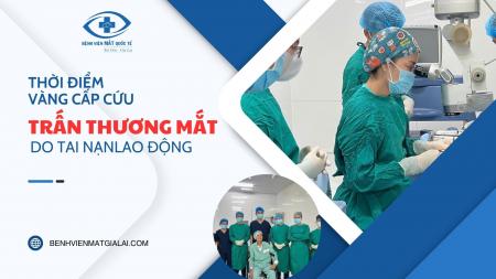Thời gian vàng cấp cứu chấn thương mắt – Bảo vệ thị lực trước khi quá muộn
